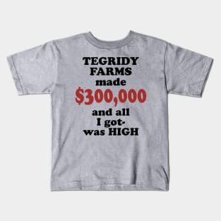 Tegridy Farms made 300 Kids T-Shirt